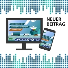 Verkehr und Transport in Europa 2024: Auf einem Bildschirm und einem Smartphone ist das Titelbild der Eurostat-Broschüre „Schlüsselzahlen zum europäischen Verkehr“ mit verschieden Verkehrsmittel zu sehen.